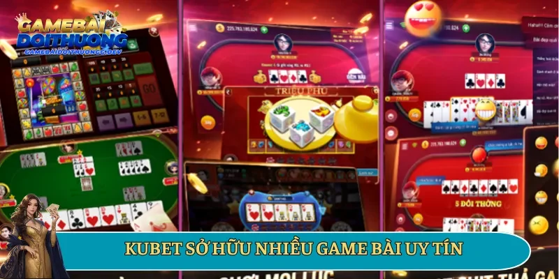 Nền tảng KUBET sở hữu nhiều game bài hấp dẫn